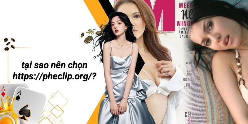 Tại Sao Nên Chọn Https://pheclip.org/?