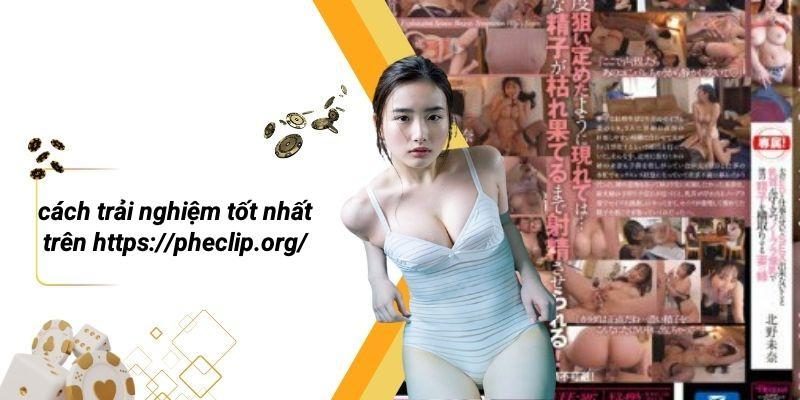 Cách Trải Nghiệm Tốt Nhất Trên Https://pheclip.org/