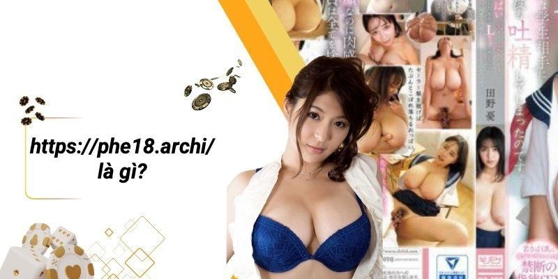 Https://phe18.archi/ Là Gì?
