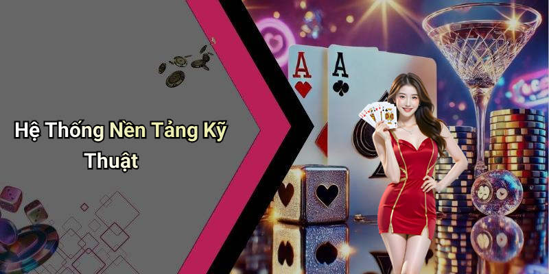 Hệ Thống Nền Tảng Kỹ Thuật