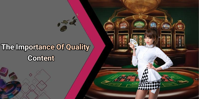 The Importance Of Quality Content