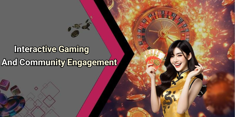 Interactive Gaming And Community Engagement
