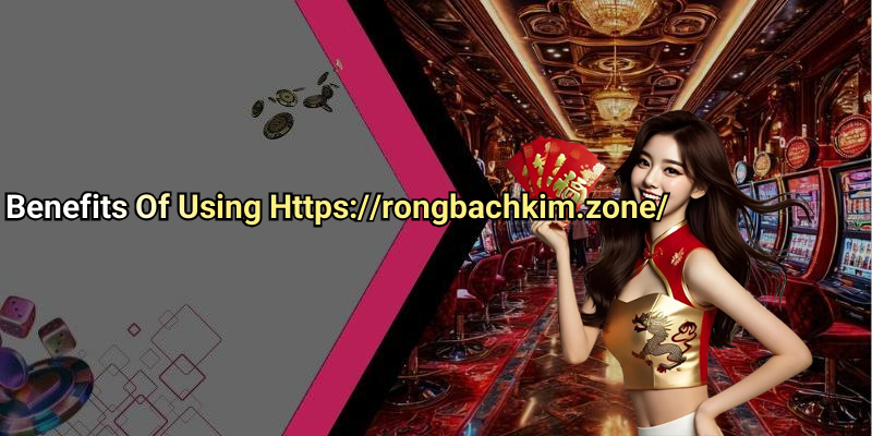 Benefits Of Using Https://rongbachkim.zone/