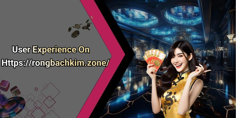 User Experience On Https://rongbachkim.zone/