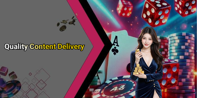 Quality Content Delivery