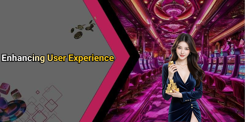 Enhancing User Experience