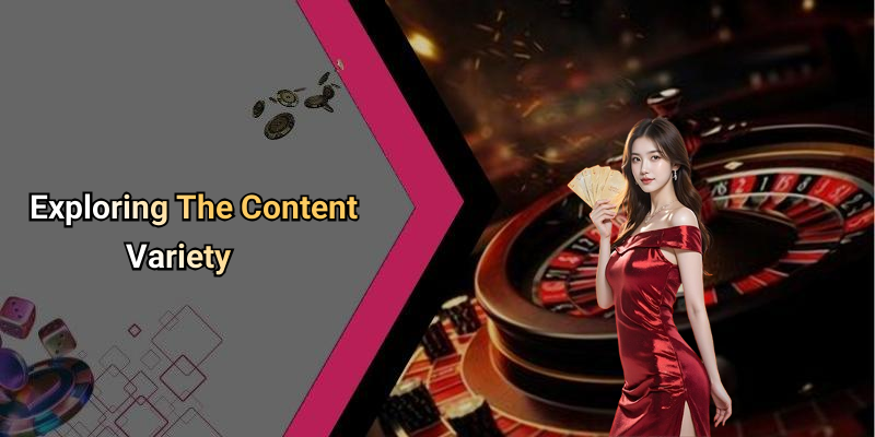 Exploring The Content Variety