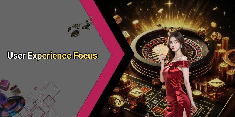 User Experience Focus