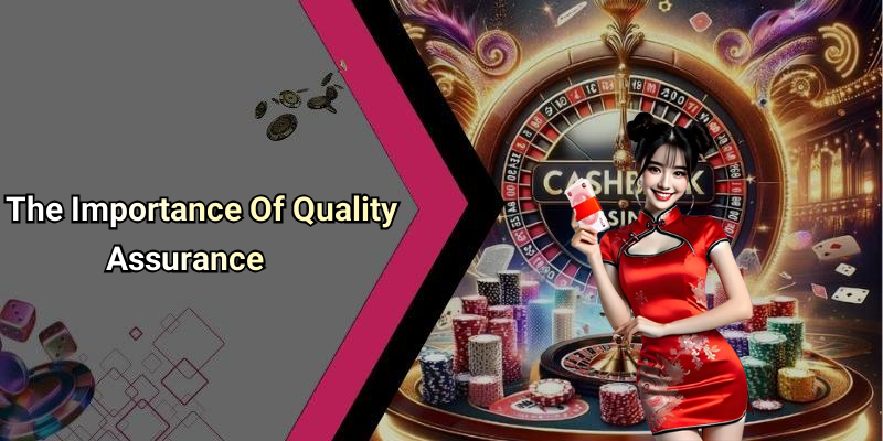 The Importance Of Quality Assurance