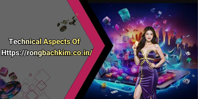 Technical Aspects Of Https://rongbachkim.co.in/