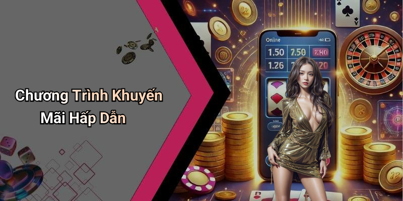 Chương Trình Khuyến Mãi Hấp Dẫn