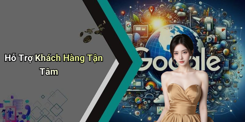 Hỗ Trợ Khách Hàng Tận Tâm