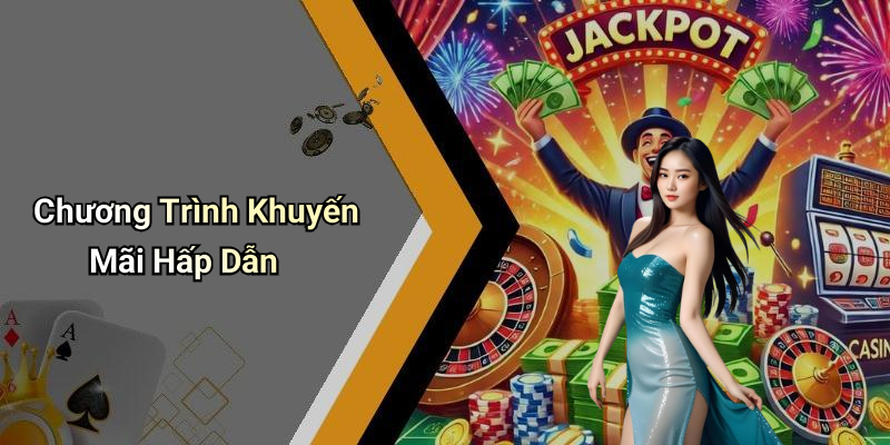 Chương Trình Khuyến Mãi Hấp Dẫn