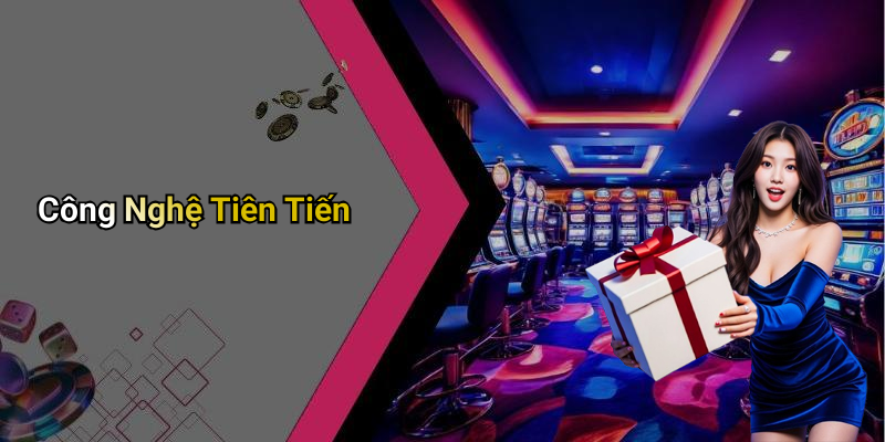 Công Nghệ Tiên Tiến