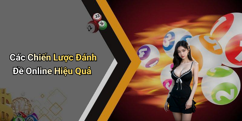 Các Chiến Lược Đánh Đề Online Hiệu Quả