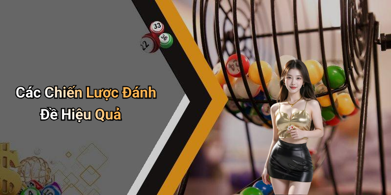 Các Chiến Lược Đánh Đề Hiệu Quả