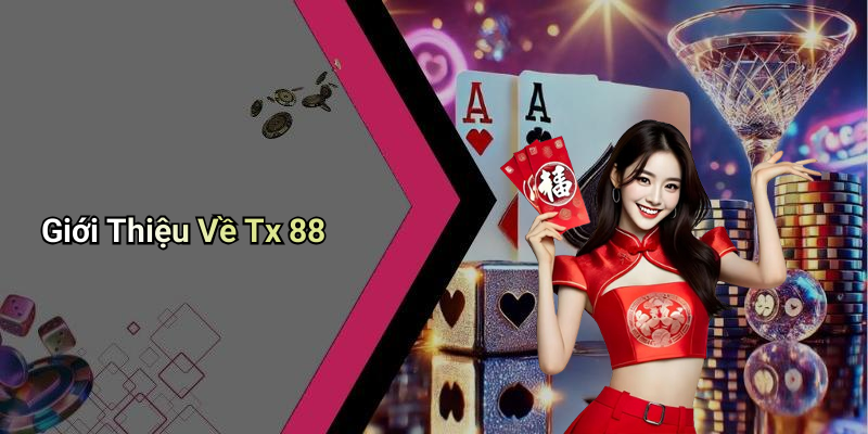 Giới Thiệu Về Tx 88